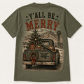 Y'all be Merry Short Sleeve Tee